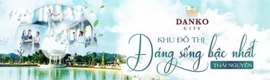 Sức hấp dẫn của Danko Plaza trong khu đô thị hiện đại bậc nhất Thái Nguyên