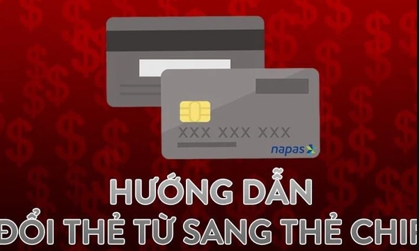 Hướng dẫn cách đổi thẻ từ ATM sang thẻ chip mới nhất