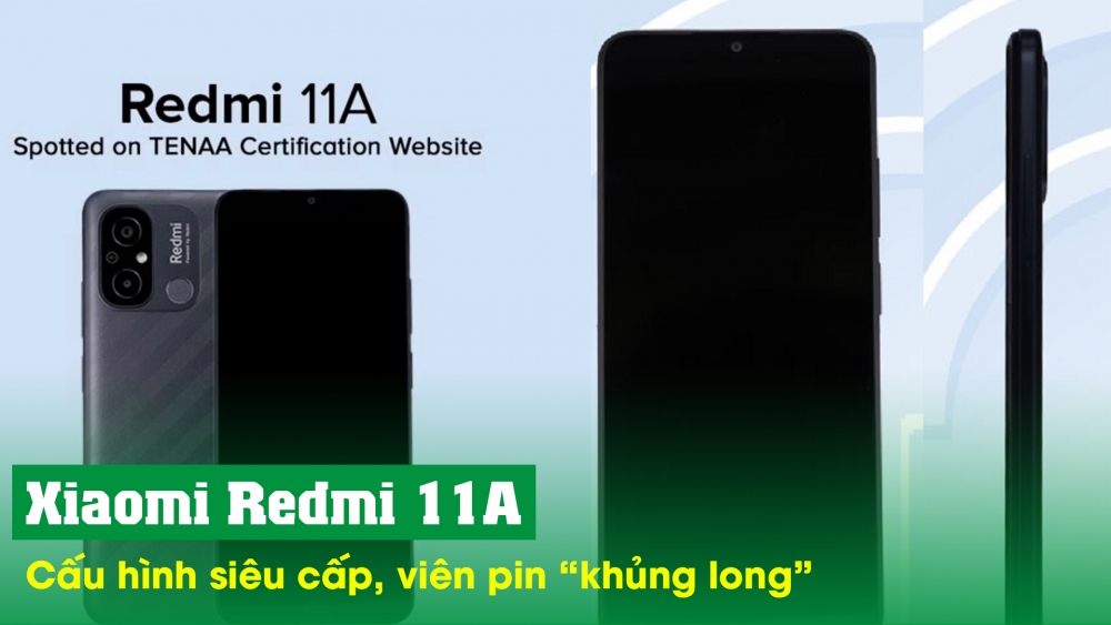 Rò rỉ thông tin về Xiaomi Redmi 11A - hứa hẹn "tạo sóng" khi ra mắt