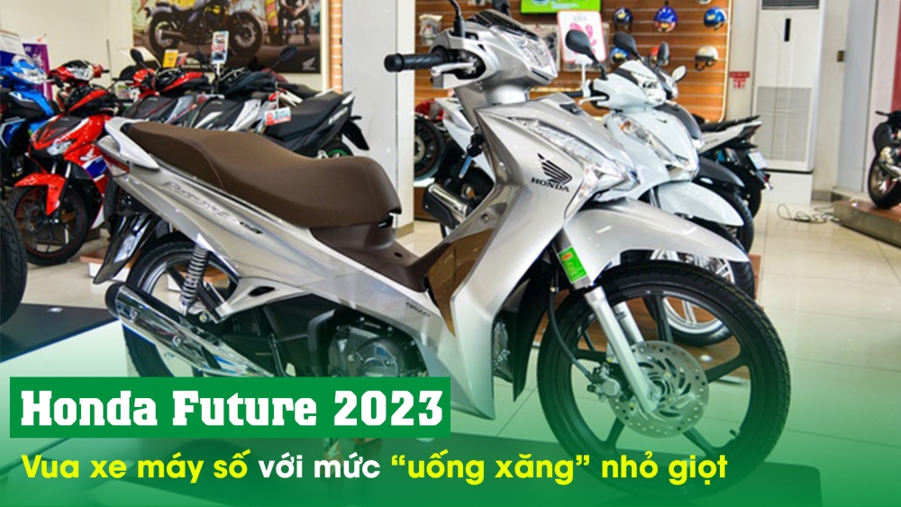 Honda Future 2023: Vua xe máy số với mức "uống xăng" nhỏ giọt
