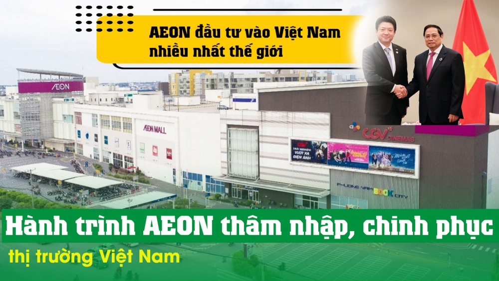 Hành trình AEON thâm nhập và chinh phục thị trường Việt Nam