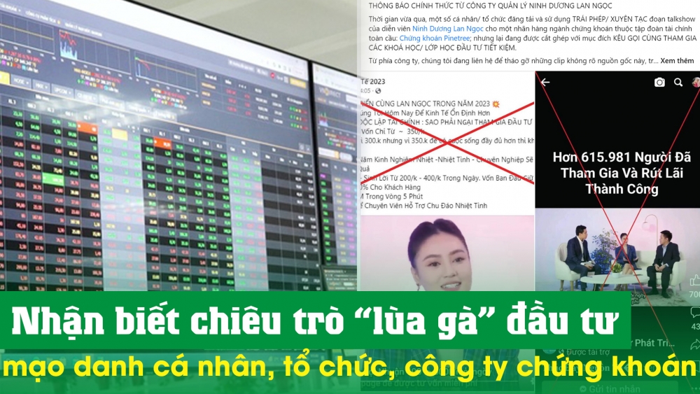 Từ vụ Ninh Dương Lan Ngọc bị mạo danh, nhận biết dấu hiệu lừa đảo, giả danh cá nhân, tổ chức, CTCK