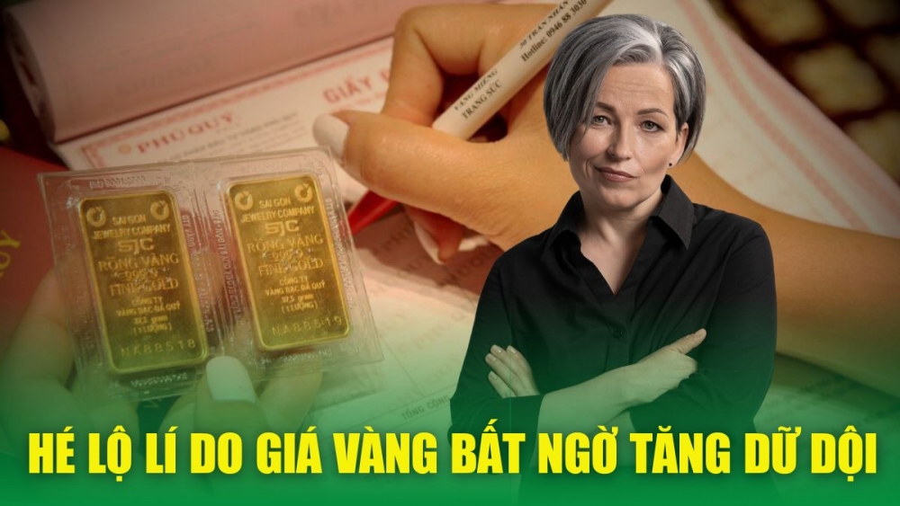 Hé lộ lí do giá vàng bất ngờ tăng dữ dội